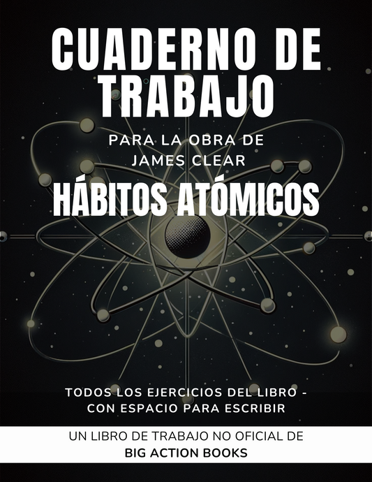 Workbook for Atomic Habits by James Clear - SPANISH