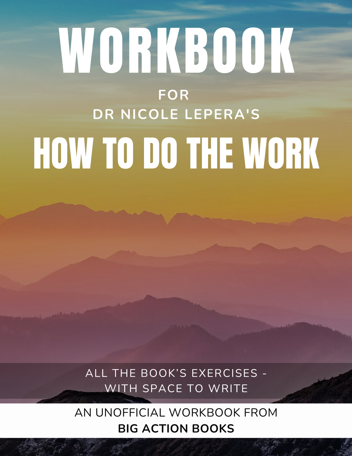 Do Workbook Workbook for How To Do The Work by Nicole LePera – Big Action Books