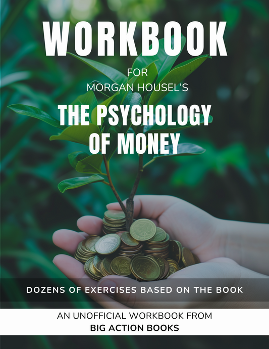 Workbook for The Psychology of Money by Morgan Housel